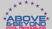 Above & Beyond Pool Remodeling