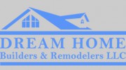 Dream Home Builders & Remodelers