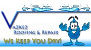 Vazkez Roofing & Repair